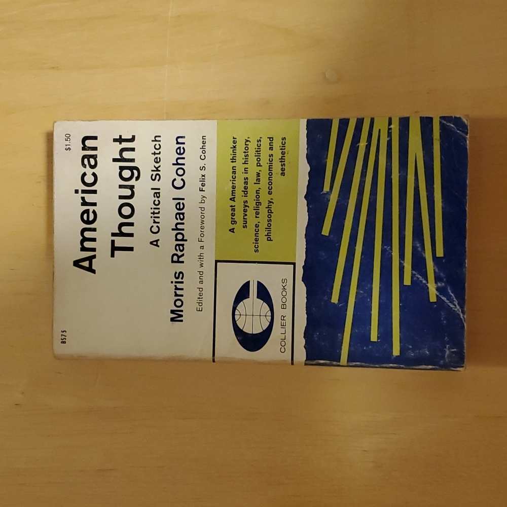American Thought - A Critical Sketch by Morris Raphael Cohen and Felix S. Cohen